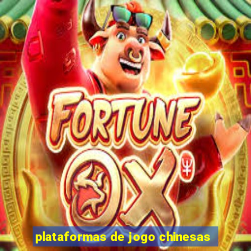 plataformas de jogo chinesas